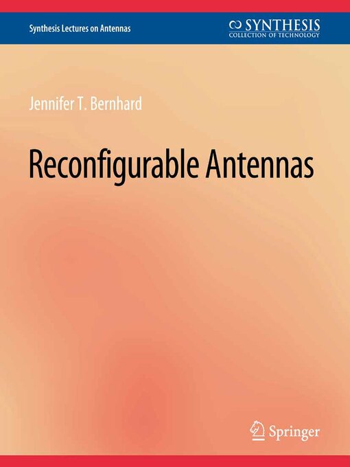 Title details for Reconfigurable Antennas by Jennifer T. Bernhard - Available